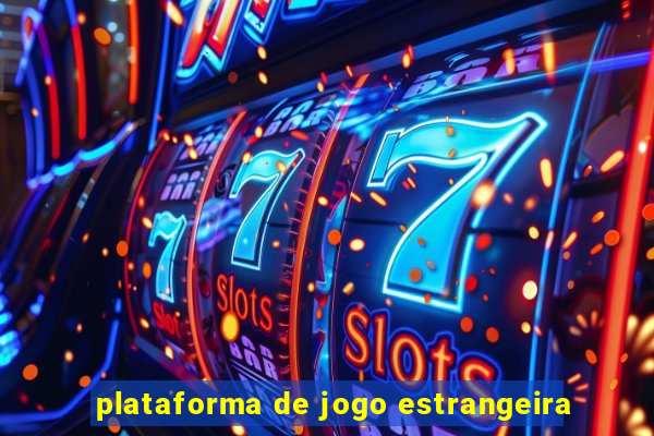 plataforma de jogo estrangeira